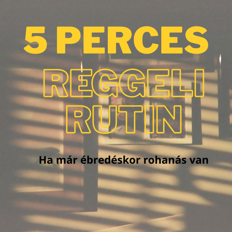 5 perces rutin
